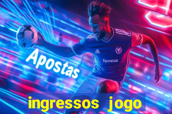 ingressos jogo paris saint germain